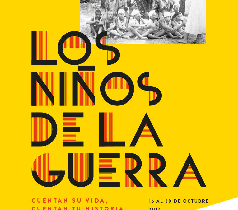 Exposición “Los Niños de la Guerra cuentan su vida, cuentan tu historia»